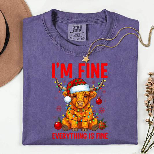 I'm Fine Everything Is Fine- DTF Transfer