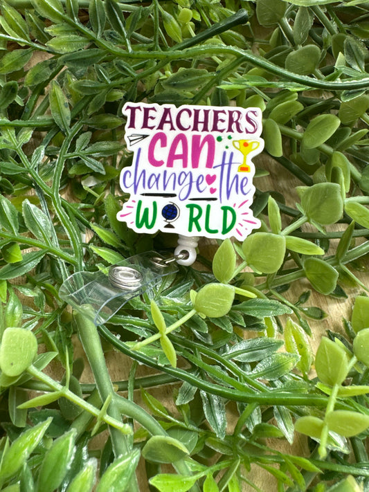 Teachers Can Change The World Badge Reels