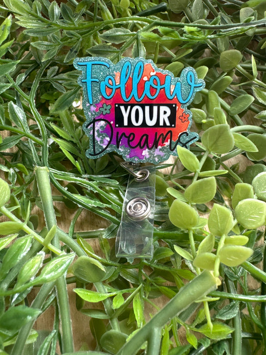 Follow Your Dreams Badge Reels