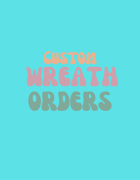 Custom Wreaths