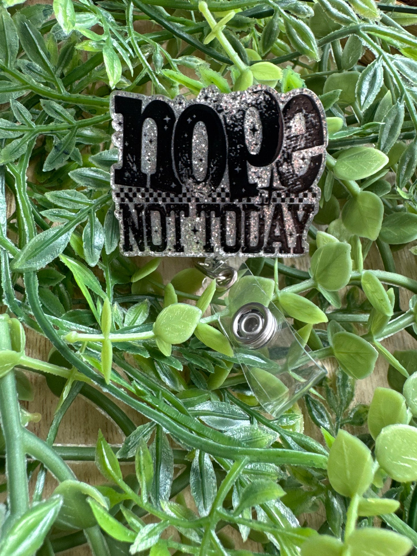 Nope Not Today Badge Reels